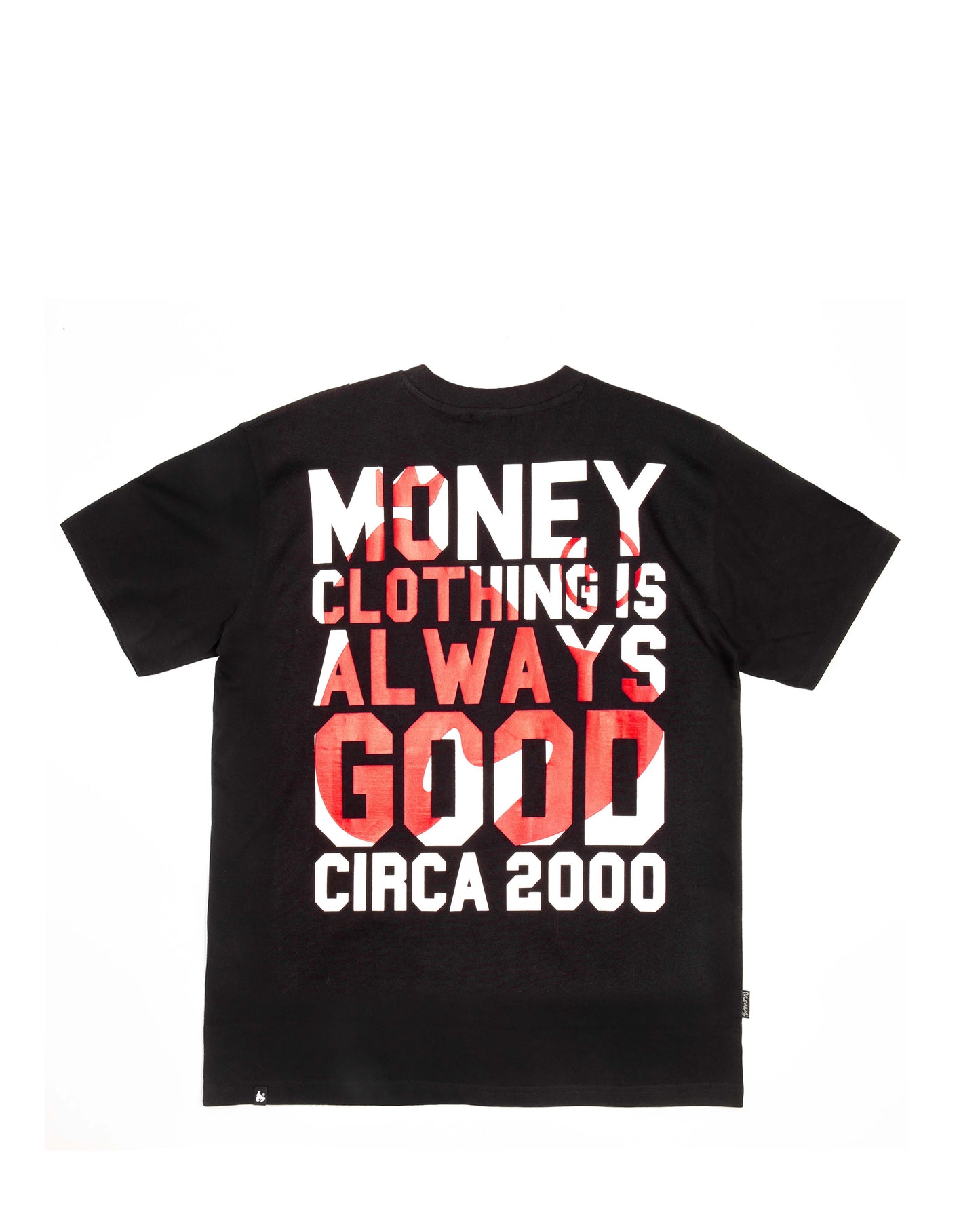 MONEY ALWAYS GOOD TEE