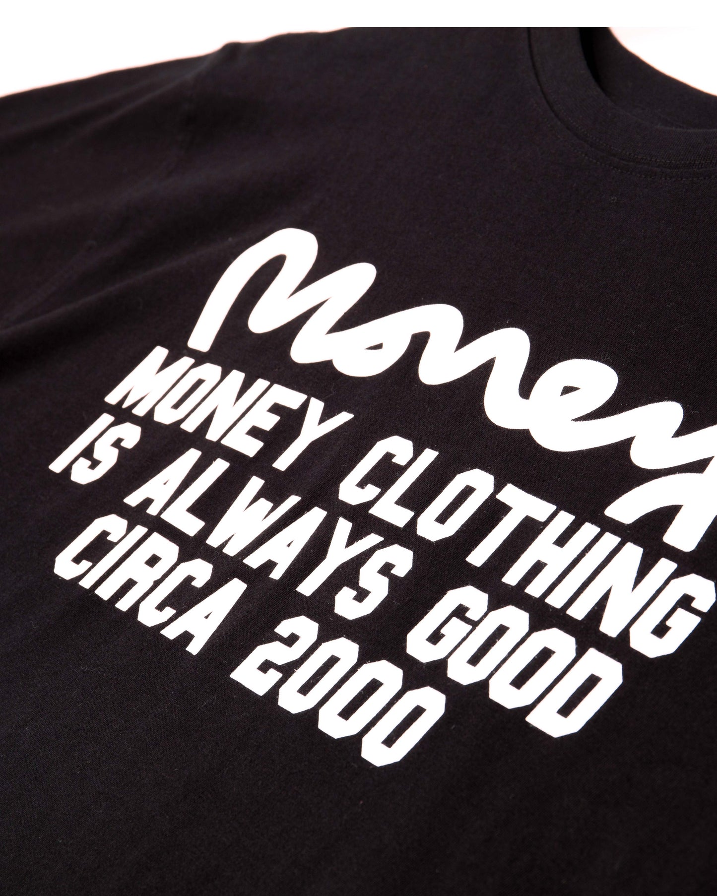 MONEY ALWAYS GOOD TEE